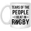 Funny Tears Of The People I Beat In Rugby Coffee Cup 11oz White XP8434