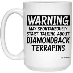 Funny Diamondback Terrapin Mug Warning May Spontaneously Start Talking About Diamondback Terrapins Coffee Cup 15oz White 21504