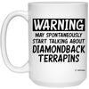 Funny Diamondback Terrapin Mug Warning May Spontaneously Start Talking About Diamondback Terrapins Coffee Cup 15oz White 21504