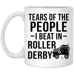 Funny Tears Of The People I Beat In Roller Derby Coffee Cup 11oz White XP8434