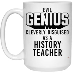 ODTGifts Funny History Teacher Mug Evil Genius Cleverly Disguised As A History Teacher Coffee Cup 15oz White 21504