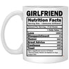 Funny Girlfriend Mug Girlfriend Nutrition Facts Coffee Cup 11oz White XP8434