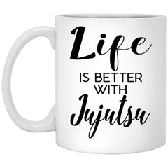 Funny Jiu Jitsu Mug Life Is Better With Jujutsu Coffee Cup 11oz White XP8434