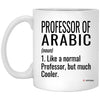 ODTGIFTS Funny Professor of Arabic Mug Like A Normal Professor But Much Cooler Coffee Cup 11oz White XP8434