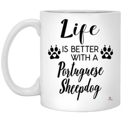 Funny Portuguese Sheepdog Mug Life Is Better With A Portuguese Sheepdog Coffee Cup 11oz White XP8434