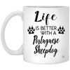 Funny Portuguese Sheepdog Mug Life Is Better With A Portuguese Sheepdog Coffee Cup 11oz White XP8434