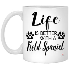 Funny Field Spaniel Dog Mug Life Is Better With A Field Spaniel Coffee Cup 11oz White XP8434