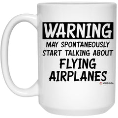 Funny Pilot Mug Warning May Spontaneously Start Talking About Flying Airplanes Coffee Cup 15oz White 21504