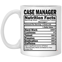 Funny Case Manager Mug Case Manager Nutrition Facts Coffee Cup 11oz White XP8434