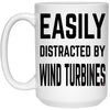 Funny Wind Turbine Mug Easily Distracted By Wind Turbines Coffee Cup 15oz White 21504