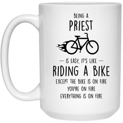 Funny Priest Mug Being A Priest Is Easy It's Like Riding A Bike Except Coffee Cup 15oz White 21504