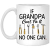 Funny Grandfather Mug If Grandpa Can’t Fix It No One Can Coffee Cup 11oz White XP8434