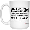 Funny Model Trains Mug Warning May Spontaneously Start Talking About Model Trains Coffee Cup 15oz White 21504