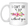 Bridesmaid Proposal Mug I Can't Say I Do Without You Coffee Cup 11oz White XP8434