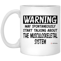 Funny Chiropractor Mug Warning May Spontaneously Start Talking About The Musculoskeletal System Coffee Cup 11oz White XP8434