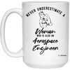 Aerospace Engineer Mug Never Underestimate A Woman Who Is Also An Aerospace Engineer Coffee Cup 15oz White 21504