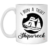 Funny Mom Mug for Mothers I Run a Tight Shipwreck Coffee Cup 11oz White XP8434