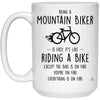 Funny Mountain Bike Mug Being A Mountain Biker Is Easy It's Like Riding A Bike Except Coffee Cup 15oz White 21504