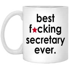 Funny Secretary Mug B3st F-cking Secretary Ever Coffee Cup 11oz White XP8434