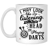 Funny Darts Mug I May Look Like I'm Listening But In My Head I'm Playing Darts Coffee Cup 11oz White XP8434