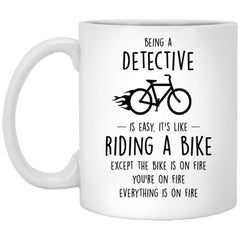 Funny Detective Mug Being A Detective Is Easy It's Like Riding A Bike Except Coffee Cup 11oz White XP8434