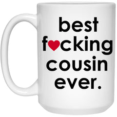 Funny Cousin Mug Best F-cking Cousin Ever Coffee Cup 15oz White 21504