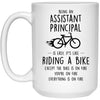 Funny Assistant Principal Mug Being An Assistant Principal Is Easy It's Like Riding A Bike Except Coffee Cup 15oz White 21504