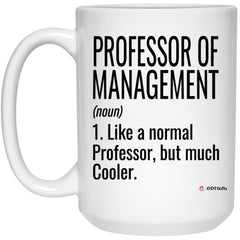 ODTGifts Funny Professor of Management Mug Like A Normal Professor But Much Cooler Coffee Cup 15oz White 21504