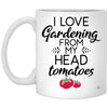 Funny Gardener Mug I Love Gardening From My Head Tomatoes Coffee Cup 11oz White XP8434