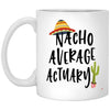 ODDITEES Funny Actuary Mug Nacho Average Actuary Coffee Cup 11oz White XP8434