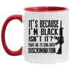 Funny AR-15 Gun Mug Its Because Im Black Isnt It Fight AR-15 White 11oz Accent Coffee Cup AM11OZ