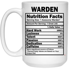 Funny Warden Mug Warden Nutrition Facts Coffee Cup 15oz White 21504