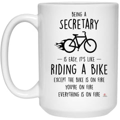 Funny Secretary Mug Being A Secretary Is Easy It's Like Riding A Bike Except Coffee Cup 15oz White 21504