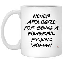 ODDITEES Activist Mug Never Apologize For Being A Powerful Focking Woman Coffee Cup 11oz White