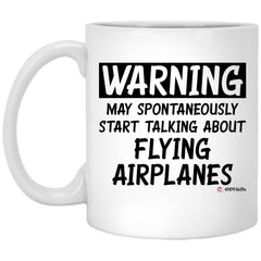 Funny Pilot Mug Warning May Spontaneously Start Talking About Flying Airplanes Coffee Cup 11oz White XP8434