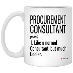 ODTGIFTS Funny Procurement Consultant Mug Like A Normal Consultant But Much Cooler Coffee Cup 11oz White XP8434