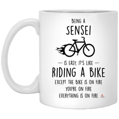 Funny Sensei Mug Being A Sensei Is Easy It's Like Riding A Bike Except Coffee Cup 11oz White XP8434
