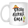 ODDITEES Funny Gma Mug Nacho Average Gma Coffee Cup 11oz White XP8434