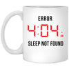 ODDITEES Funny Insomnia Mug Error 404 AM Sleep Not Found Coffee Cup 11oz White XP8434