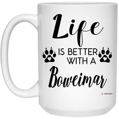 ODDITEES Funny Boweimar Dog Mug Life Is Better With A Boweimar Coffee Cup 15oz White 21504