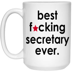 Funny Secretary Mug B3st F-cking Secretary Ever Coffee Cup 15oz White 21504