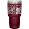 Funny Buddhist Tumbler Chill Bro You Need To Let That Sh-t Go Laser Etched 30oz Stainless Steel Tumbler