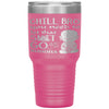 Funny Buddhist Tumbler Chill Bro You Need To Let That Sh-t Go Laser Etched 30oz Stainless Steel Tumbler
