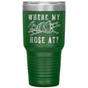 Funny Firefighter Tumbler Where My Hose At Laser Etched 30oz Stainless Steel Tumbler
