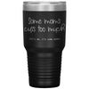 Funny Tumbler For Mothers Some Moms Cuss Too Much Its Me Im Some Moms Laser Etched 30oz Stainless Steel Tumbler