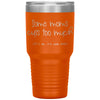 Funny Tumbler For Mothers Some Moms Cuss Too Much Its Me Im Some Moms Laser Etched 30oz Stainless Steel Tumbler