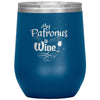 Funny Wine Glass My Patronus Is Wine Glass 12oz Stainless Steel Laser Etched