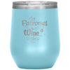 Funny Wine Glass My Patronus Is Wine Glass 12oz Stainless Steel Laser Etched