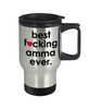 Funny Amma Travel Mug B3st F-cking Amma Ever 14oz Stainless Steel