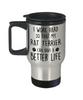 Funny Rat Terrier Travel Mug I Work Hard So That My Rat Terrier Can Have A Better Life 14oz Stainless Steel